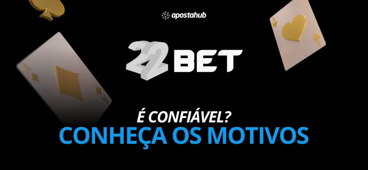 22Bet é Confiável